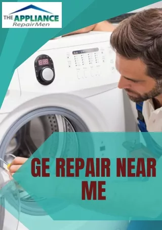 Top GE Repair Near Me | The Appliance Repairmen