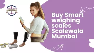 buy smart weighing scales scalewala mumbai