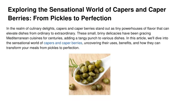 exploring the sensational world of capers and caper berries from pickles to perfection