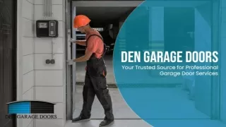 Count on DEN Garage Doors for Top-Quality Professional Garage Services