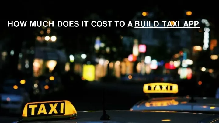 how much does it cost to a build taxi app