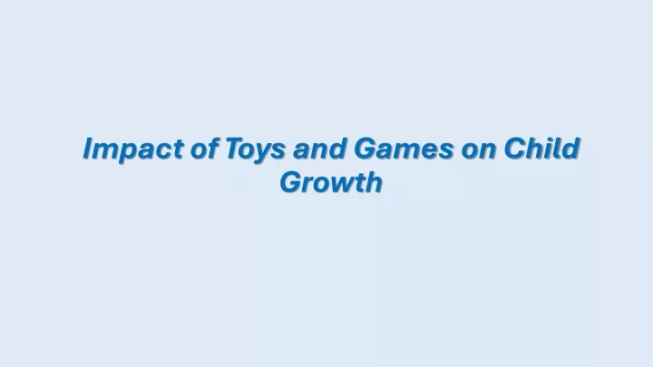impact of toys and games on child growth
