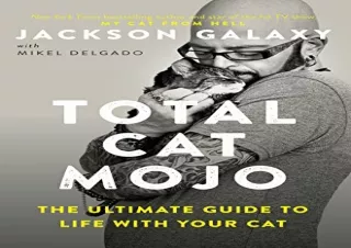 (PDF) Total Cat Mojo: The Ultimate Guide to Life with Your Cat Kindle