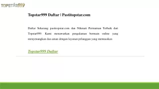 Topstar999 Daftar  Pastitopstar.com