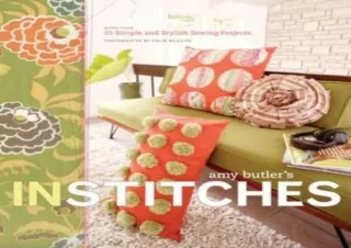 [PDF] Amy Butler's In Stitches: More Than 25 Simple and Stylish Sewing Projects