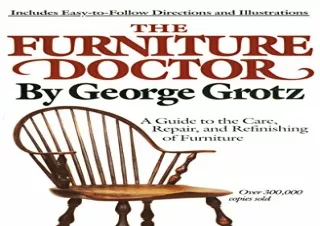 (PDF) The Furniture Doctor: A Guide to the Care, Repair, and Refinishing of Furn