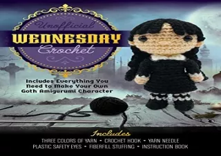 Download Unofficial Wednesday Crochet: Create Your Own Gothic Amigurumi Doll Kin
