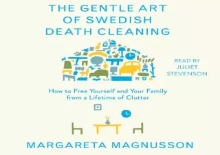 (PDF) The Gentle Art of Swedish Death Cleaning: How to Free Yourself and Your Fa