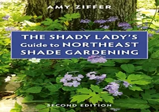 PDF The Shady Lady's Guide to Northeast Shade Gardening Free