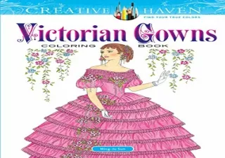 (PDF) Creative Haven Victorian Gowns Coloring Book: Relaxing Illustrations for A