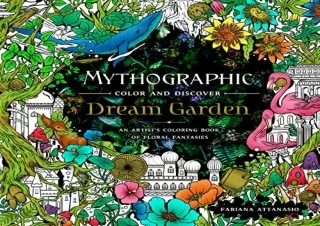 Download Mythographic Color and Discover: Dream Garden: An Artist's Coloring Boo