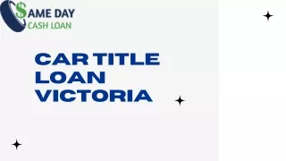 Drive Your Financial Goals with Car Title Loans in Victoria
