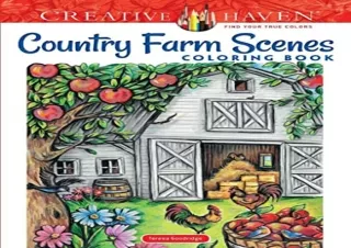 Download Creative Haven Country Farm Scenes Coloring Book: Relax & Find Your Tru