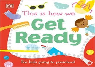 [PDF] This Is How We Get Ready: For kids going to preschool (First Skills for Pr