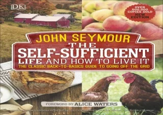 Download The Self-Sufficient Life and How to Live It: The Complete Back-to-Basic