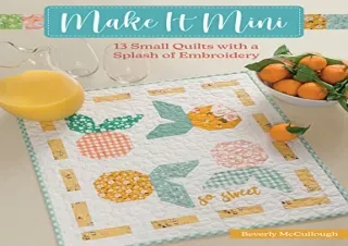 (PDF) Make It Mini: 13 Small Quilts with a Splash of Embroidery Kindle