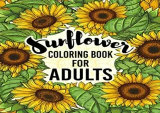 [PDF] Sunflower Coloring Book for adults: Flower and Floral Coloring Pages Ipad