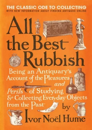 [PDF] READ] Free All the Best Rubbish: The Classic Ode to Collecting read