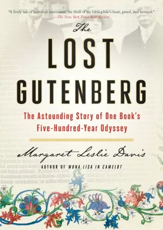 PDF The Lost Gutenberg: The Astounding Story of One Book's Five-Hundred-Year Ody