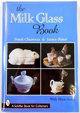 PDF The Milk Glass Book (Schiffer Book for Collectors) ebooks