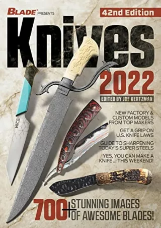 [PDF] DOWNLOAD EBOOK Knives 2022, 42nd Edition (World's Greatest Knife Book) and