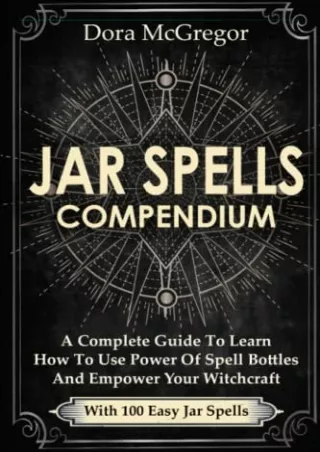 [PDF] DOWNLOAD FREE Jar Spells Compendium: A Complete Guide To Learn How To Use
