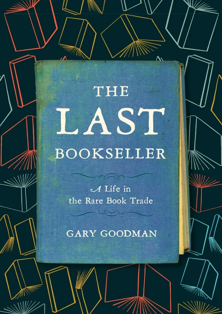 the last bookseller a life in the rare book trade