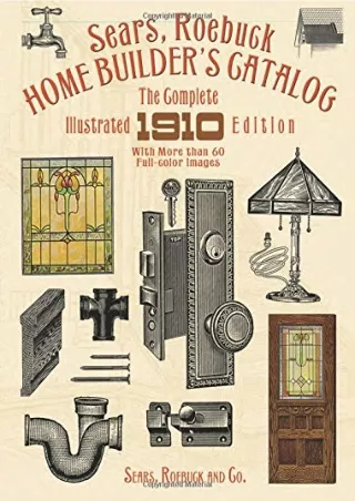 [PDF] DOWNLOAD EBOOK Sears, Roebuck Home Builder's Catalog: The Complete Illustr