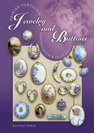 (PDF/DOWNLOAD) Painted Porcelain Jewelry and Buttons: Identification & Value Gui