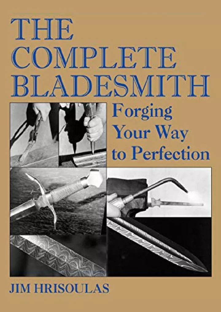 the complete bladesmith forging your