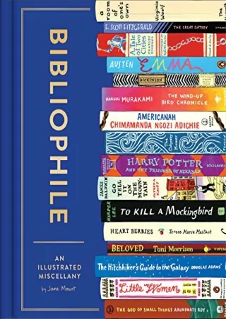 EPUB DOWNLOAD Bibliophile: An Illustrated Miscellany (Book for Writers, Book Lov
