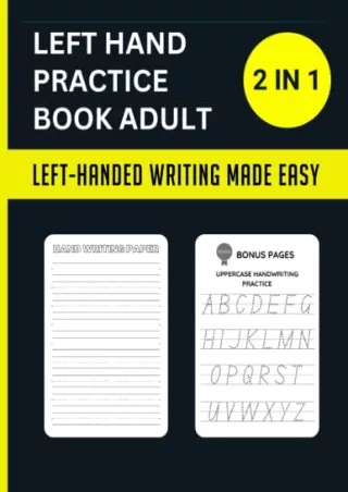 DOWNLOAD [PDF] Left Hand Practice Book For Adult: Master Left Handed Writing wit
