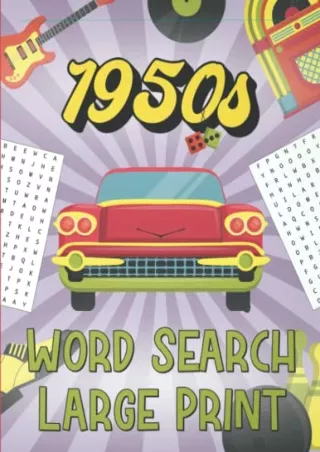 [PDF] DOWNLOAD FREE 1950s Word Search Large Print: 111 Wordsearch Puzzles for Ad
