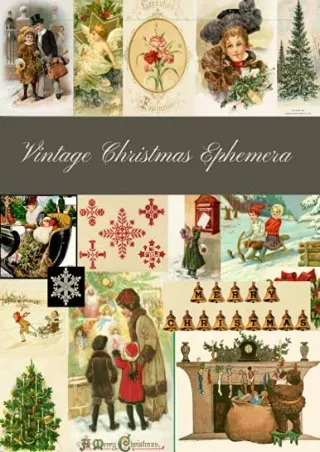 PDF KINDLE DOWNLOAD Vintage Christmas Ephemera: A Beautiful Collection for Junk