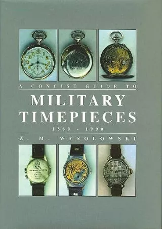 [PDF] DOWNLOAD FREE The Concise Guide to Military Timepieces 1880-1990 download