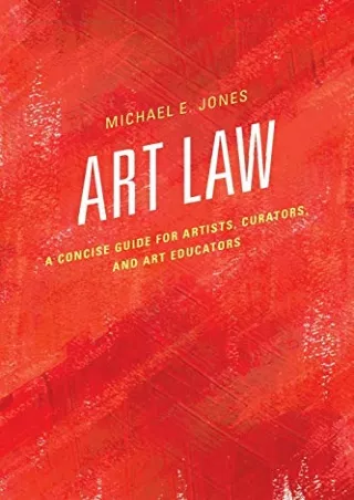 READ/DOWNLOAD Art Law: A Concise Guide for Artists, Curators, and Art Educators