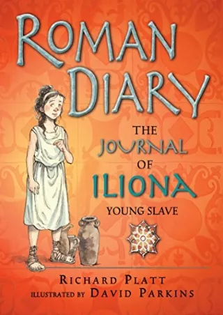 DOWNLOAD/PDF Roman Diary: The Journal of Iliona, A Young Slave (Historical Diaries)