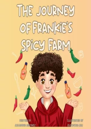[PDF] DOWNLOAD The Journey of Frankie's Spicy Farm