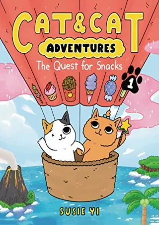 READ [PDF] Cat & Cat Adventures: The Quest for Snacks (Cat & Cat Adventures, 1)