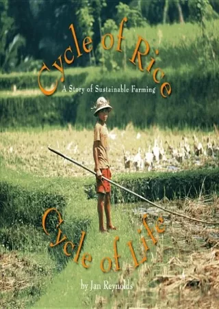 DOWNLOAD/PDF Cycle of Rice, Cycle of Life: A Story of Sustainable Farming