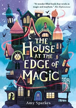 get [PDF] Download The House at the Edge of Magic