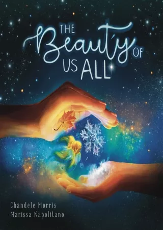 get [PDF] Download The Beauty of Us All: Celebrating The Diversity of The World