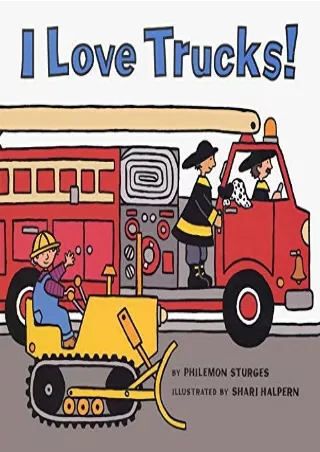 get [PDF] Download I Love Trucks! Board Book