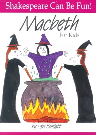 get [PDF] Download MacBeth : For Kids (Shakespeare Can Be Fun series)