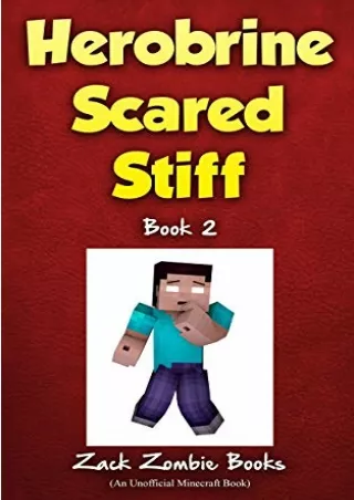 [PDF] DOWNLOAD Herobrine Scared Stiff (Herobrine's Wacky Adventures)