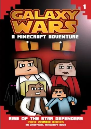 [PDF READ ONLINE] Minecraft Galaxy Wars Book 1: Rise of the Star Defenders