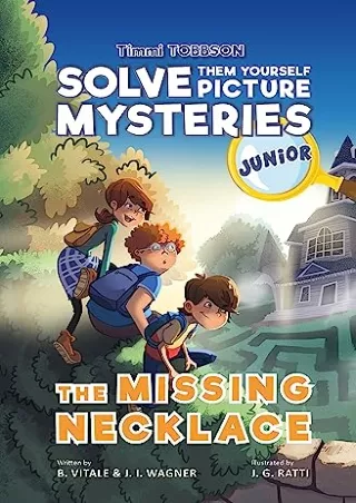 Read ebook [PDF] The Missing Necklace: A Timmi Tobbson Junior (6-8) Book for Kids