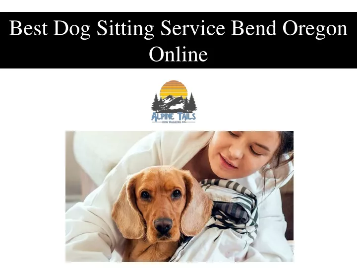 best dog sitting service bend oregon online