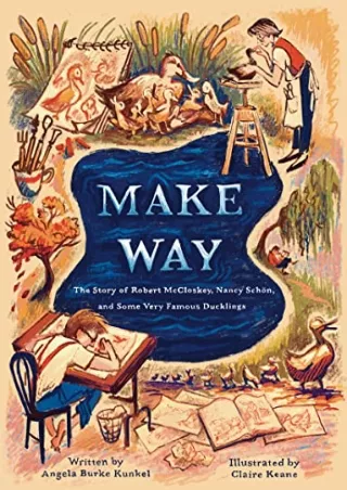 [READ DOWNLOAD] Make Way: The Story of Robert McCloskey, Nancy Schön, and Some Very Famous