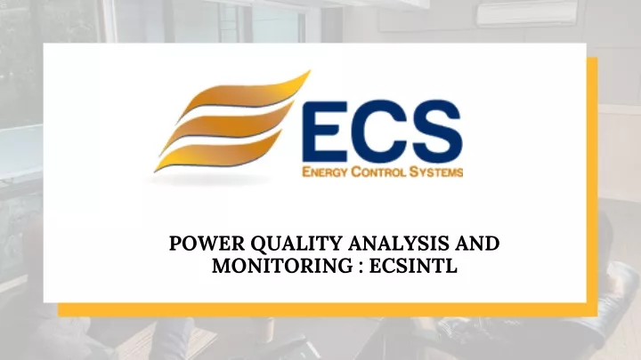 power quality analysis and monitoring ecsintl